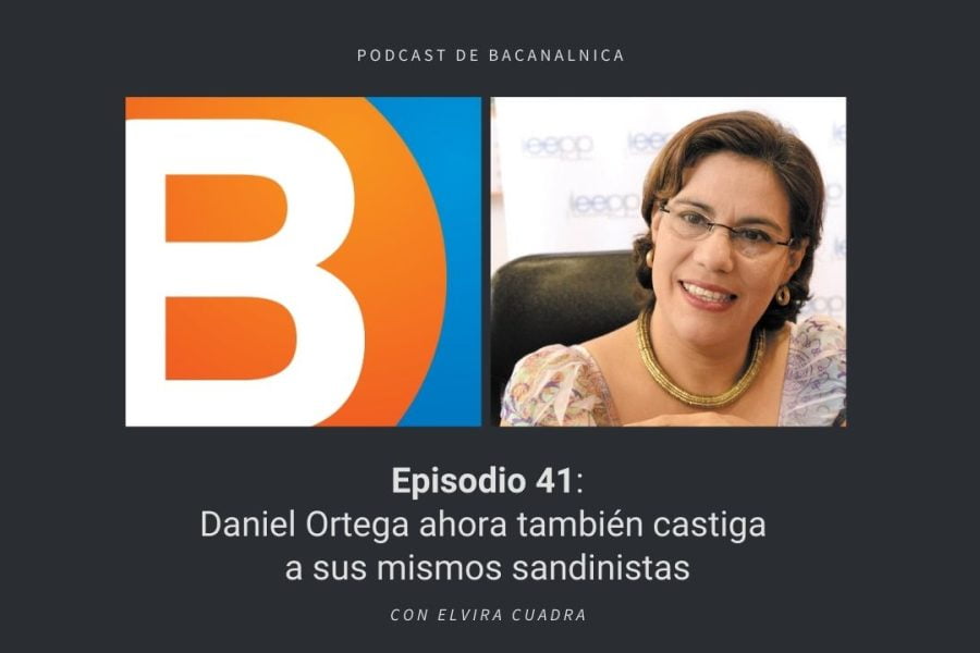 Episodio 41 del podcast de Bacanalnica, con Elvira Cuadra