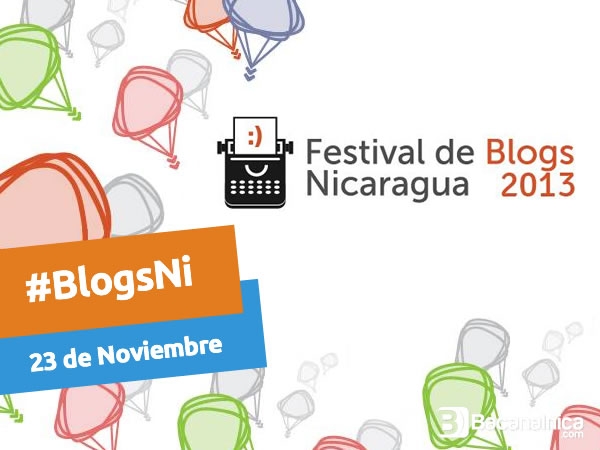 A tuitear menos y escribir más. Llegó el #BlogsNi, Festival de Blogs Nicaragua 2013