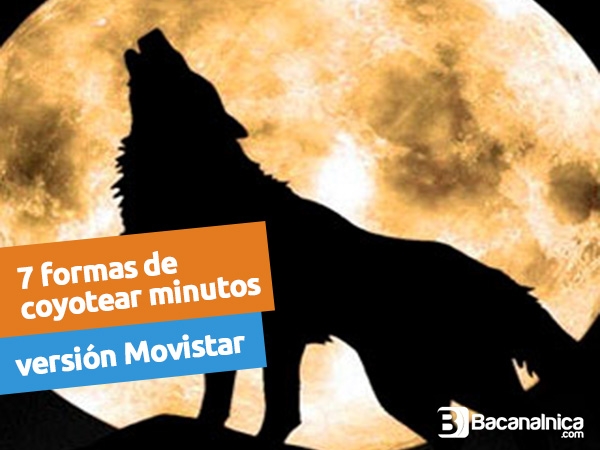 7 formas de coyotear minutos (versión movistar)